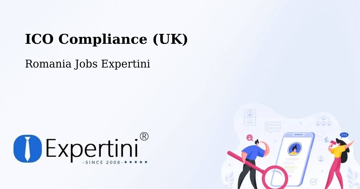 UK Data Protection & ICO Compliance – Cehal - Romania Jobs Expertini