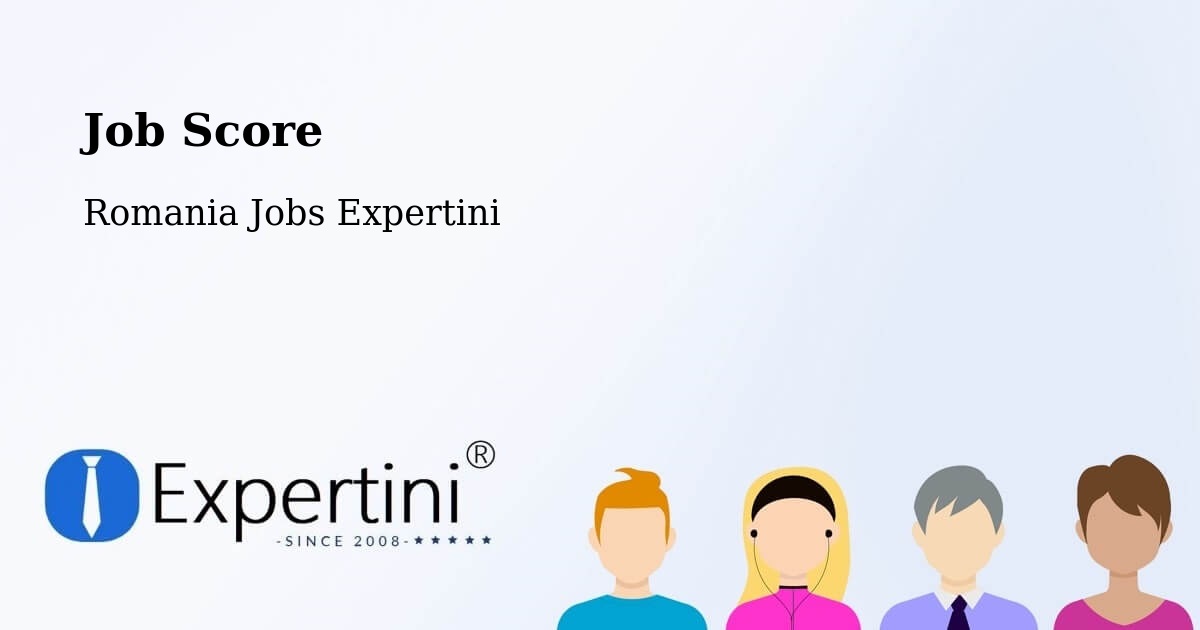 Job Score & Job Description Score Tool – Cehal - Romania Jobs Expertini