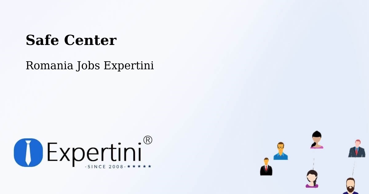 Safety Center – Cehal - Romania Jobs Expertini